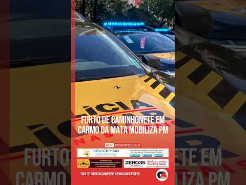 Furto de caminhonete em Carmo da Mata mobiliza PM #Shorts