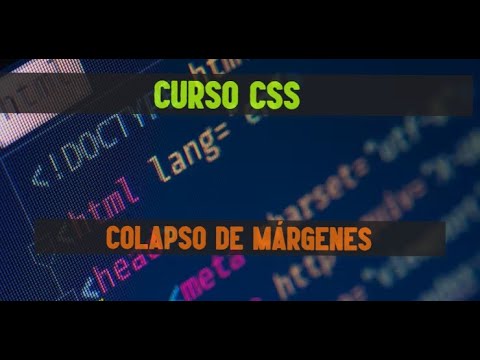19. Curso intermedio-avanzado de CSS | Colapso de márgenes.