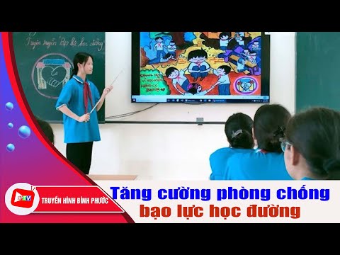Thủ tướng yêu cầu tăng cường phòng chống bạo lực học đường |BPTV - Binh Phuoc, Tin tuc Binh Phuoc, Tin mới tỉnh Bình Phước    