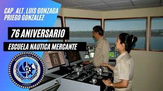 02 DE Septiembre, 76 aniversario Escuela Náutica Mercante Cap. Alt. Luis Gonzaga Prieto González