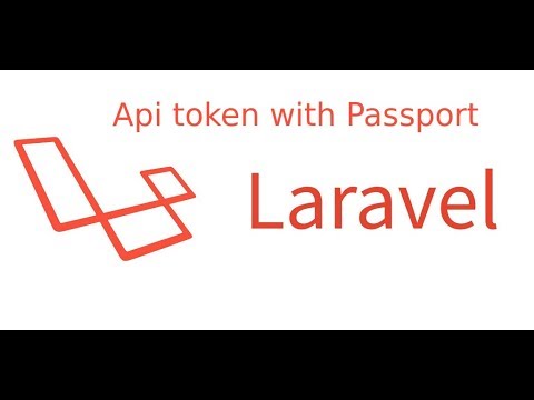 Laravel tutorial api token with passport