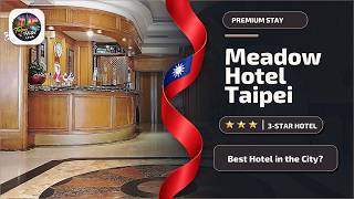 Meadow Hotel Taipei - Best Hotel in the City? | Taipei, Taiwan🛎️