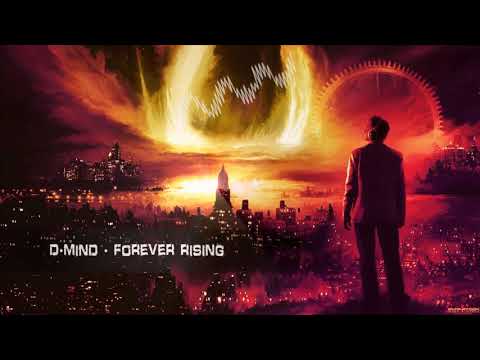 D-Mind - Forever Rising [HQ Edit]