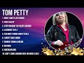Tom Petty Greatest Hits The Best Of Tom Petty Top 10 Artists Of All Time