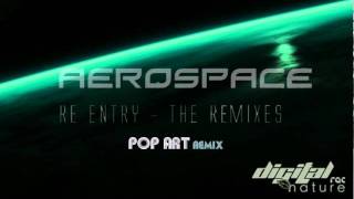 Aerospace - Re-Entry (Pop Art Remix)