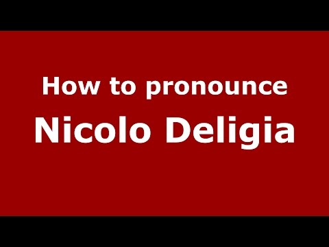 How to pronounce Nicolo Deligia (Italian/Italy)  - PronounceNames.com