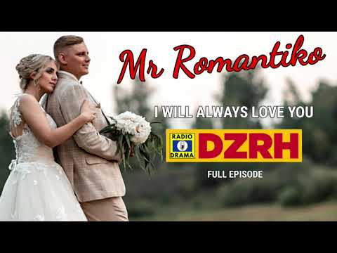 Mr Romantiko - I Will Always Love You Episode 1-4
