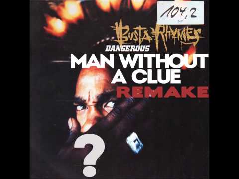 Busta Rhymes - Dangerous (Man Without A Clue Remake)