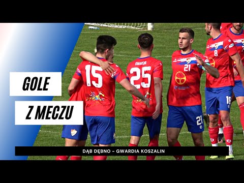 Gole z meczu Dąb Dębno - Gwardia Koszalin 1:5
