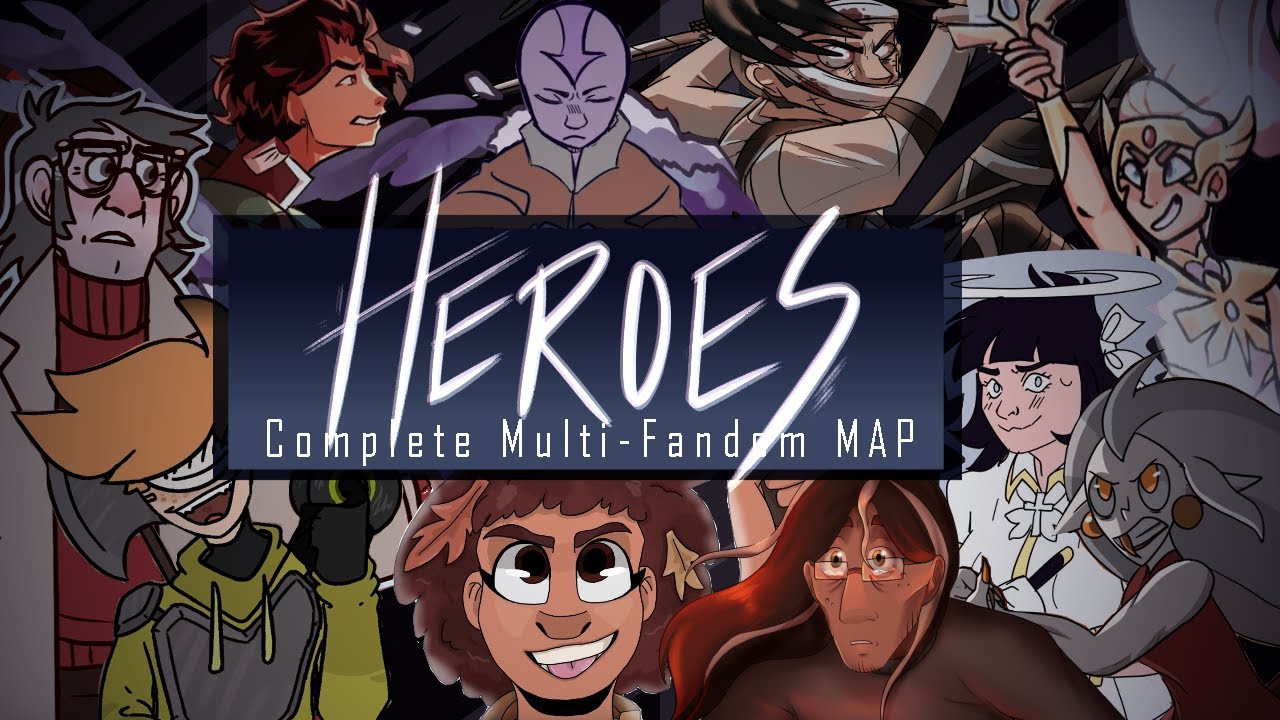 Heroes - [Complete Multifandom MAP]