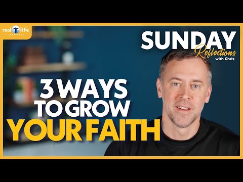What Faith IS, What Faith ISN'T, and How to Grow in Faith