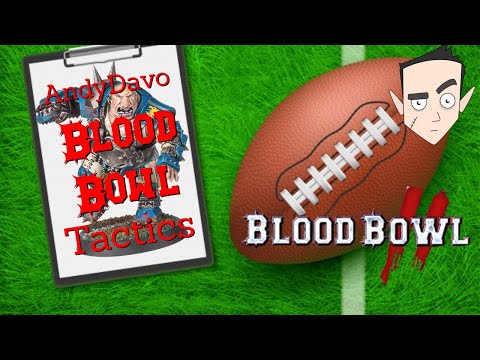 Want to Improve at Blood Bowl? Blood Bowl Tactics: AndyDavo Gives Coaching, Hints and Tips