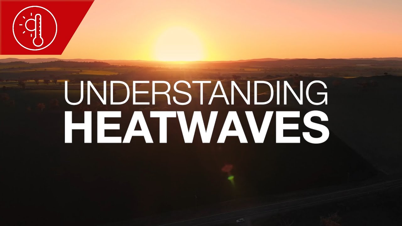 Understanding heatwaves