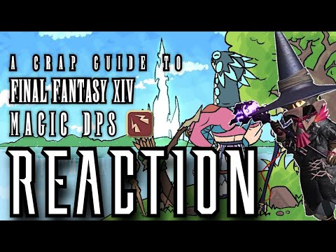 A Crap Guide to Final Fantasy XIV - Magic DPS | Sleepy Reacts
