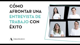 Cómo afrontar una entrevista de trabajo con éxito