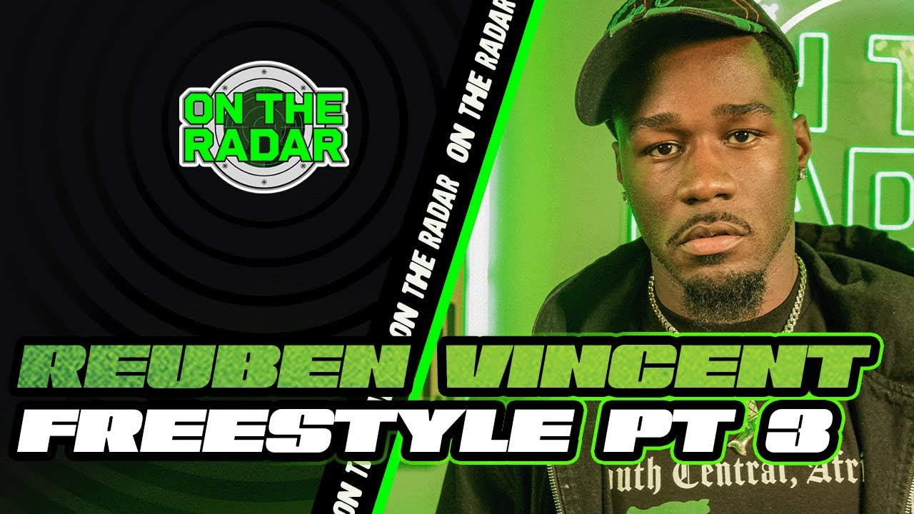 The Reuben Vincent "On The Radar" Freestyle (PART 3)