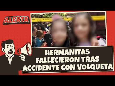 Tragedia en el Magdalena: dos hermanitas fallecieron tras accidente con una volqueta