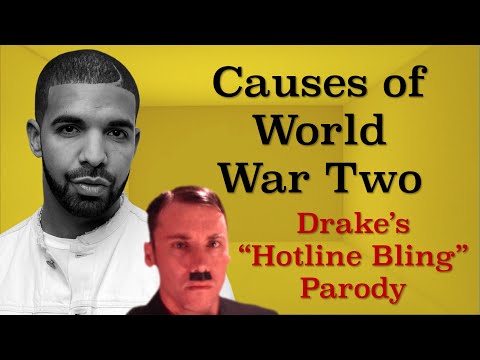 Causes of World War Two (Drake's "Hotline Bling" Parody)
