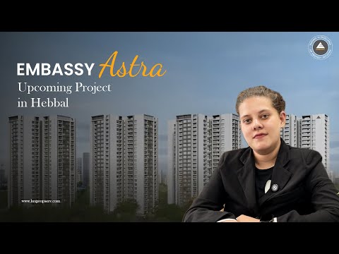 Embassy Astra Bangalore – Luxury 3 & 4 BHK Homes in Hebbal | Embassy Group 📞 +91 95605 09669