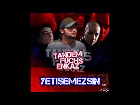 Tandem ft. Fuchs & Enkaz - Yetişemezsin !