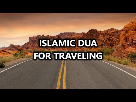 Dua For Traveling – Islamic Dua To Allah For Traveling