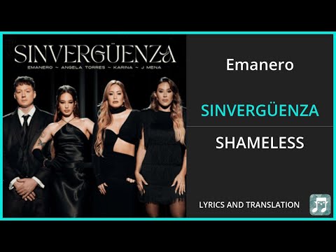 Emanero - SINVERGÜENZA Lyrics English Translation - ft Angela Torres, Karina, J Mena - Spanish