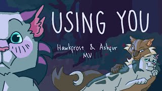USING YOU - Hawkfrost &amp; Ashfur Warrior Cats MV (CW: BLOOD, LOUD NOISE)