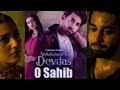 O Sahib Full Song Abdullahpur Ka Devdas OST Bilal Abbas Khan Sarah Khan