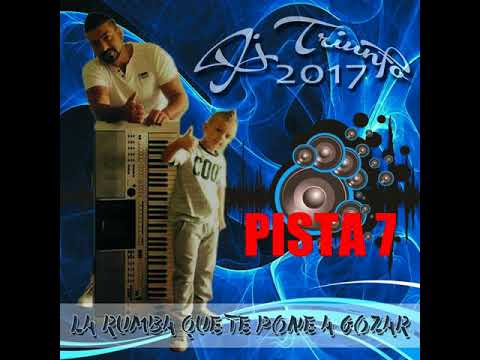 INEDITO!! Dj Triunfo CD La RuMba Que Te PoNe a GoZaR PISTA 7