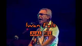 Download lagu Iwan fals JUAL BELI. mp3 Download lagu Iwan fals JUAL BELI. mp3