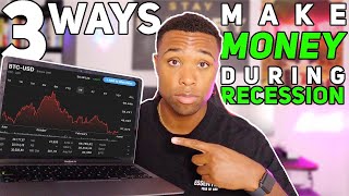 3 BEST Ways To Make Money During The 2022 Recession With No Money!