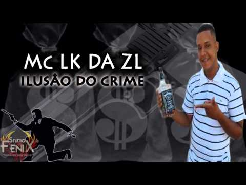Mc Lk Da ZL - ILUSÂO DO CRIME (Prod DjTeteOfc) IMPÈRIO HIT'S SP