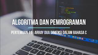 Array Dua Dimensi / Matriks dalam Bahasa C