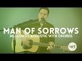 Man of Sorrows - Hillsong Live - acoustic with ...