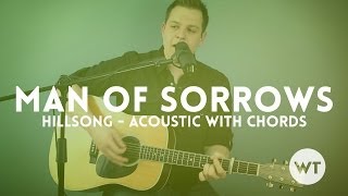 Man of Sorrows - Hillsong Live - acoustic with chords