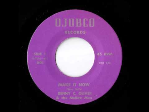 Benny C. Oliver & The Mellow Men - Make It Now (Ojobco)