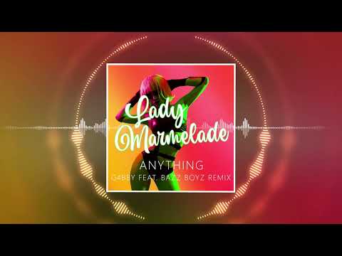 Anything - Lady Marmelade (G4bby feat. Bazz Boyz Remix Edit)