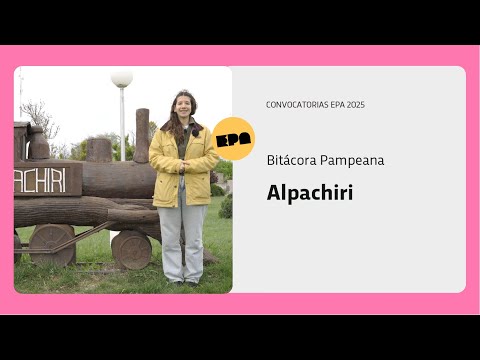 BITÁCORA PAMPEANA | Programa 24 | Alpachiri