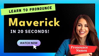 How to pronounce Maverick