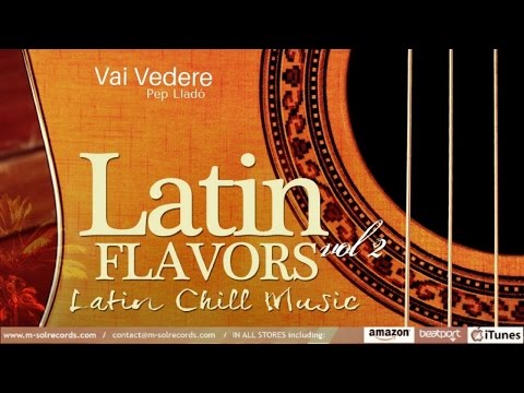 Vai Vedere - Pep Llado [Latin Flavors Vol.2, VA]
