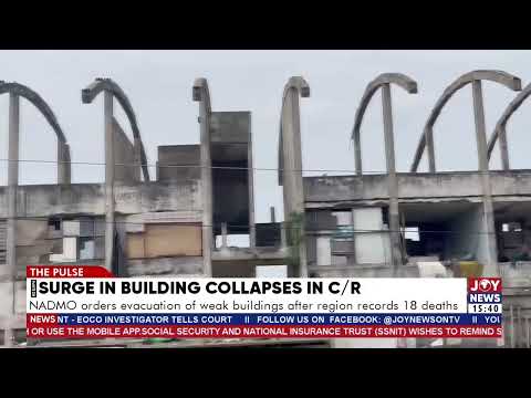 Building collapse in C/R: NADMO orders evacuation of weak buildings after region records 18 deaths