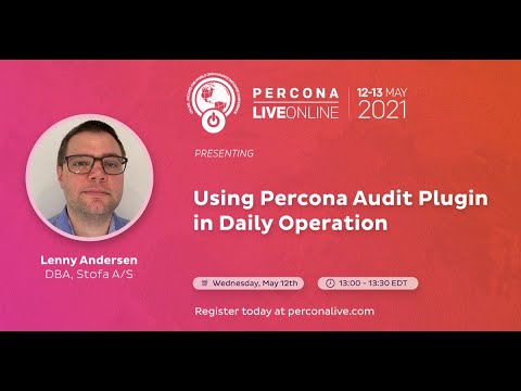 Percona Live ONLINE 2021 Open Source Database Conference May 12 13 2021