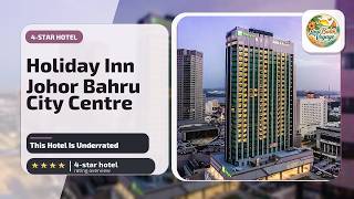 Holiday Inn Johor Bahru City Centre By IHG - This Hotel Is Underrated | Johor Ba