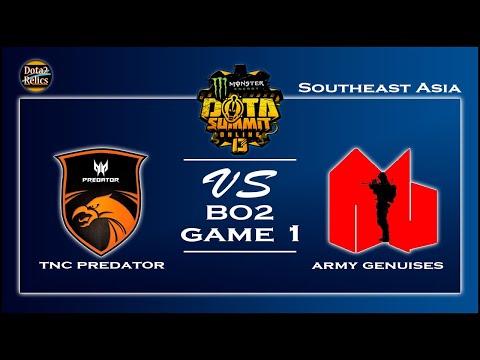 TNC Predator vs Army Genuises GAME 1- Dota Summit 13 SEA [Groupstage]