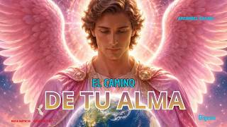 MENSAJE DEL ARCÁNGEL CHAMUEL  💌 El Camino de TU Alma
