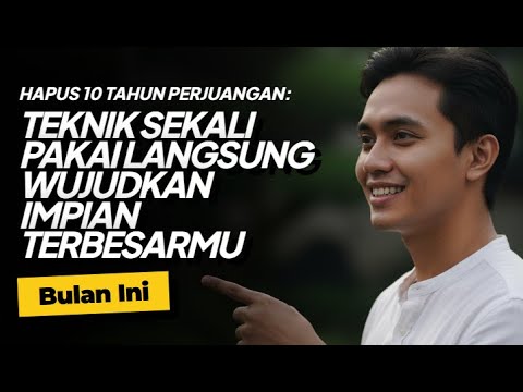 Hapus 10 Tahun Perjuangan: Teknik Sekali Pakai Yang Langsung Mewujudkan Impian Terbesarmu Bulan Ini