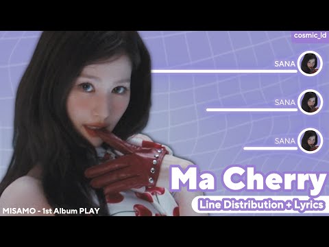MISAMO - Ma Cherry (SANA) [Line Distribution + Lyrics]