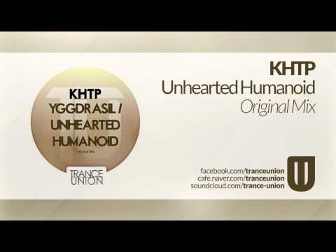 TU001: KHTP - Unhearted Humanoid (Original Mix)