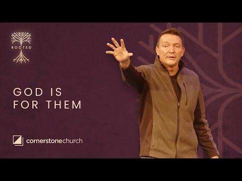 God is for THEM - Week 3 | Ken Nash | Cornerstone Church 84th Street Campus