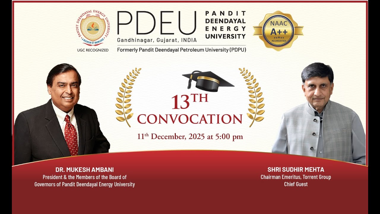 Pandit Deendayal Energy University - 13th Convocation Ceremony | 11 December, 2025